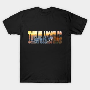 TWELVE APOSTLES Great Ocean Road - Victoria Australia T-Shirt